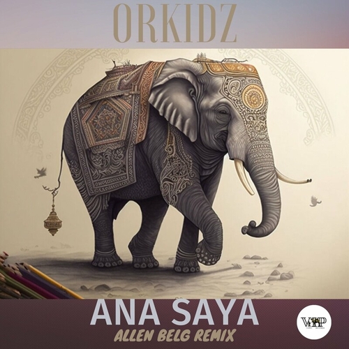 Orkidz - Ana Saya (Allen Belg Remix) [CVIP017E]